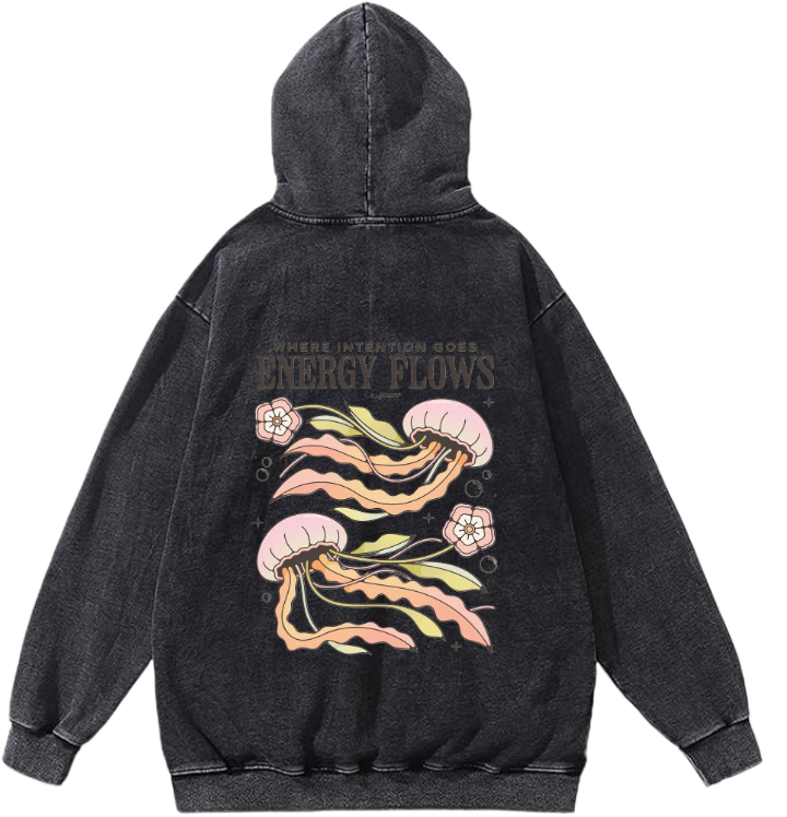 Where Intention Goes Energy Flows Over Size hoodie Washed Back 63