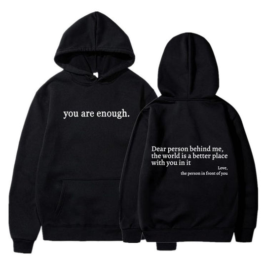 Dear person behind me, the world is a better place with you in it Love, the person in front of you Hoodie Oversized black Back