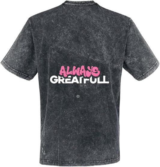 ALWAYS GREATFULL t- shirt One Size Washed Back 41