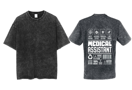 MEDICAL ASSISTANT Back text One Size t- shirt Washed Back 46