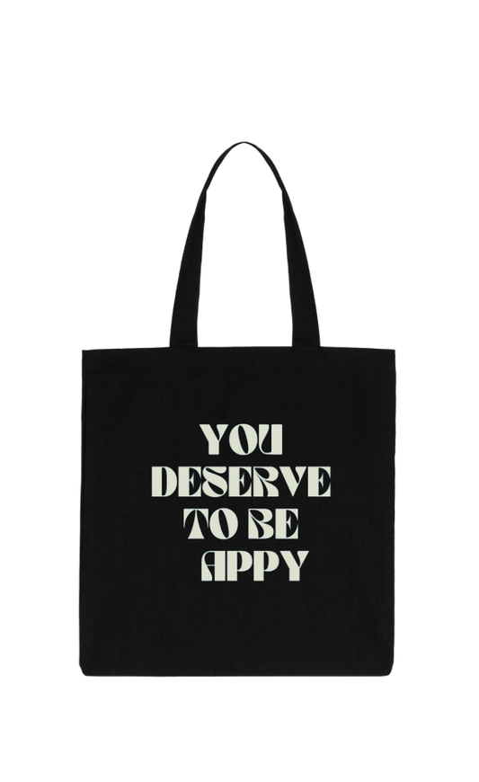 YOU DESERVE TO BE APPY Tote bag Black 232