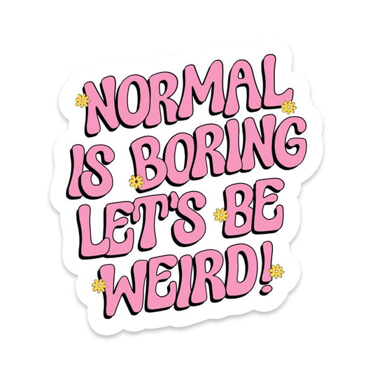 Sticker NORMAL IS BORING 46