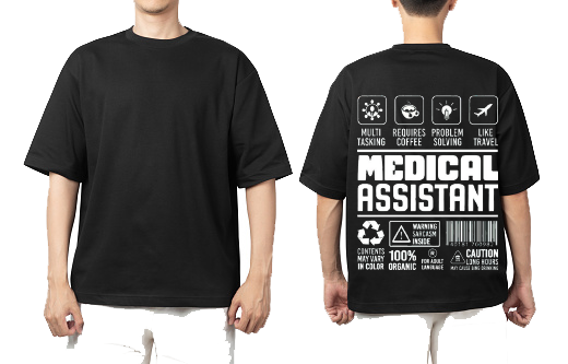 MEDICAL ASSISTANT Back text One Size t- shirt Black Back 45