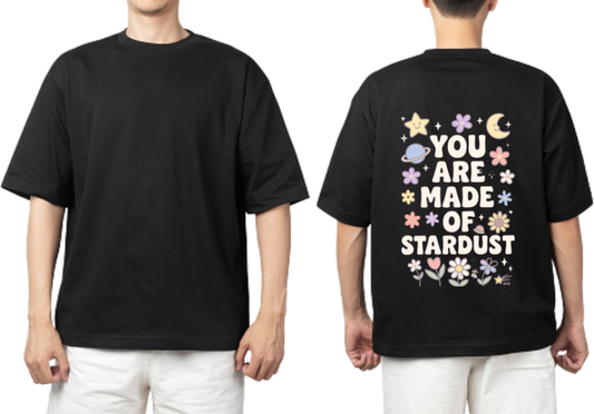 YOU ARE MADE OF STARDUST t- shirt One Size Black back 4