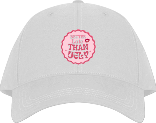 Baseball cap White BETTER Late THAN UGLY 47
