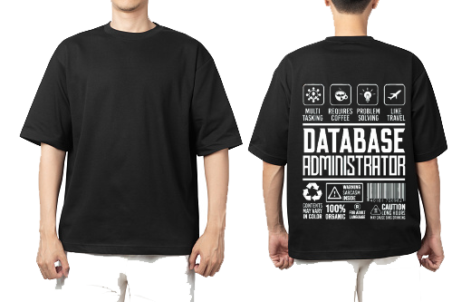 DATABASE ADMINISTRATOR Back text One Size t- shirt Black Back 48