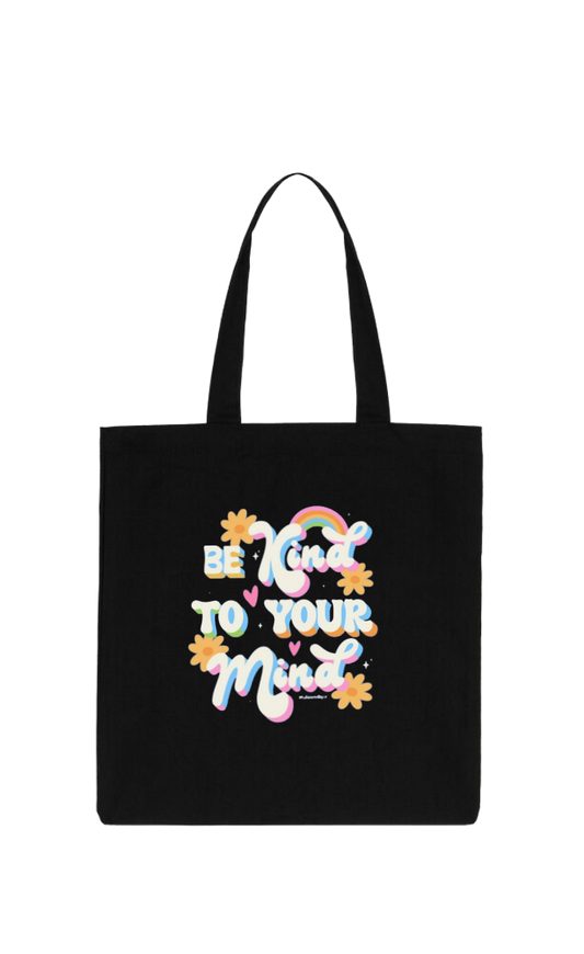 BE Kind TO YOUR Mind tote bag Black 135