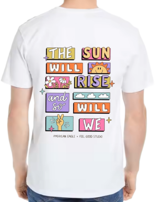 THE SUN WILL RISE+ WE+ t- shirt One Size White back 60