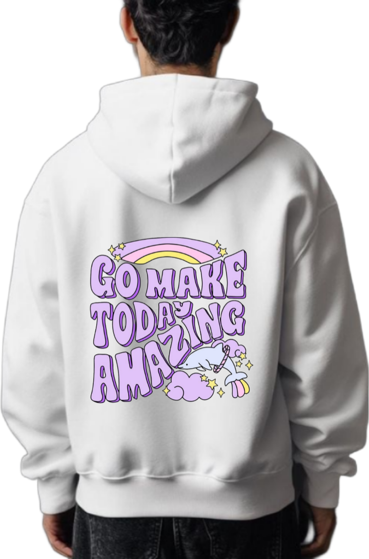 GO MAKE TODAING AMAZING One Size hoodie White Back 63