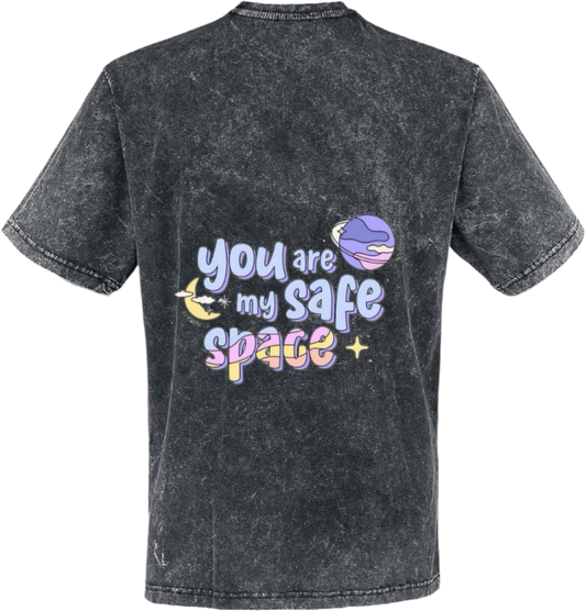 you you are my safe space + t- shirt One Size Washed Back 64