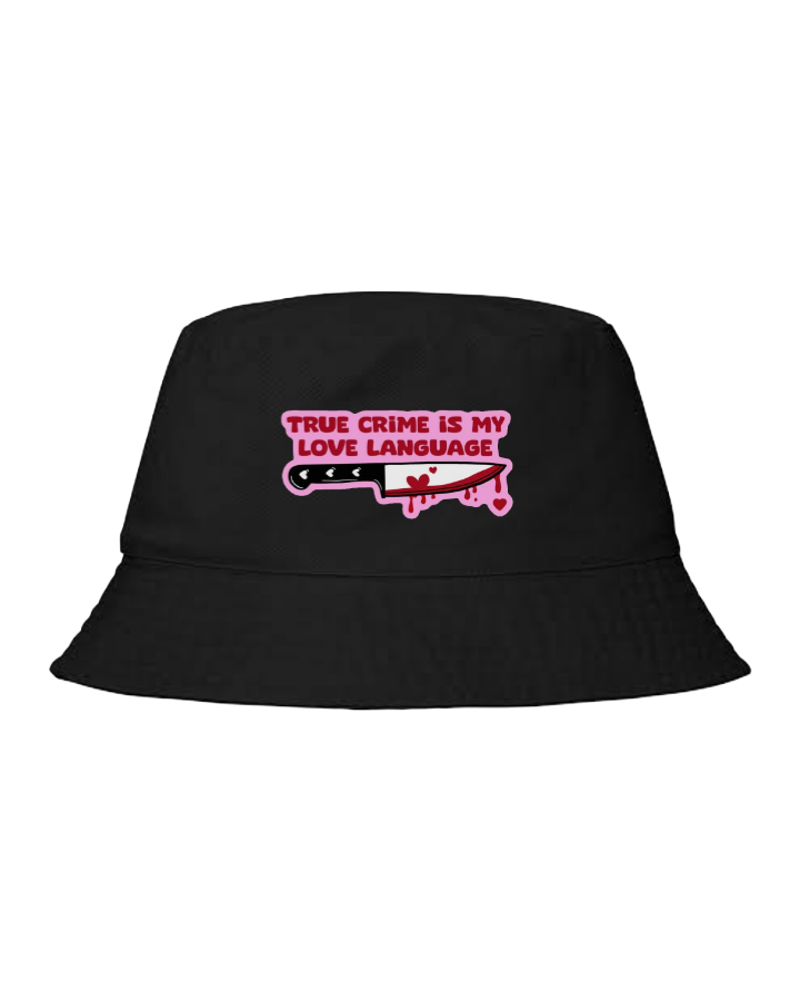 Bucket hat Fishman hat cap TRUE CRIME IS MY LOVE LANGUAGE 65