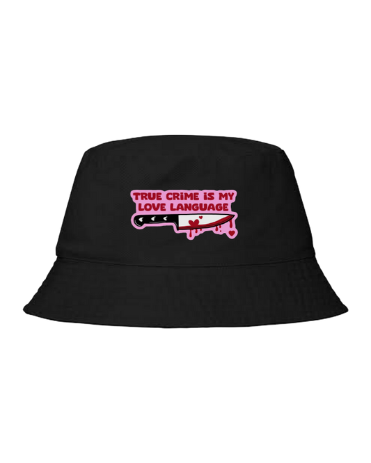 Bucket hat Fishman hat cap TRUE CRIME IS MY LOVE LANGUAGE 65