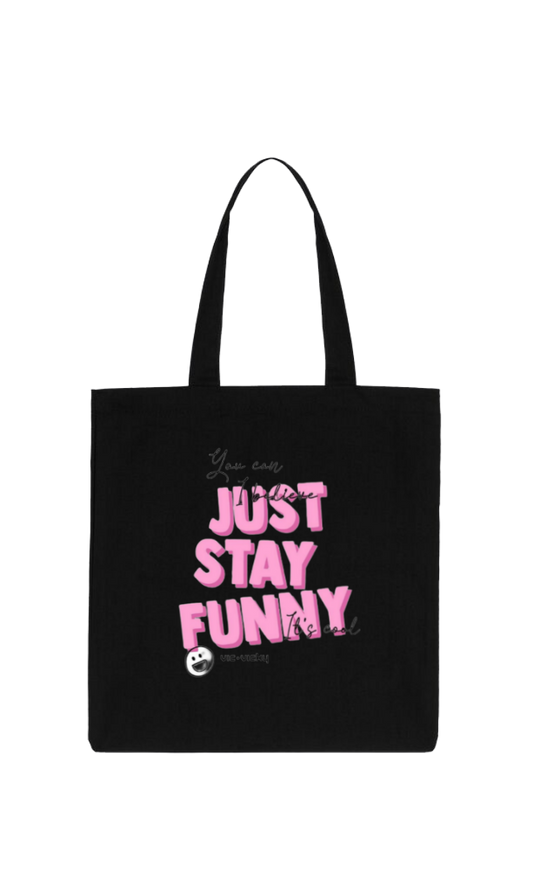 JUST STAY FUNNY tote bag Black 66