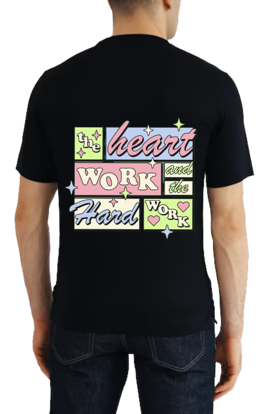 The Heart and Hard Work t- shirt One Size Black back 66