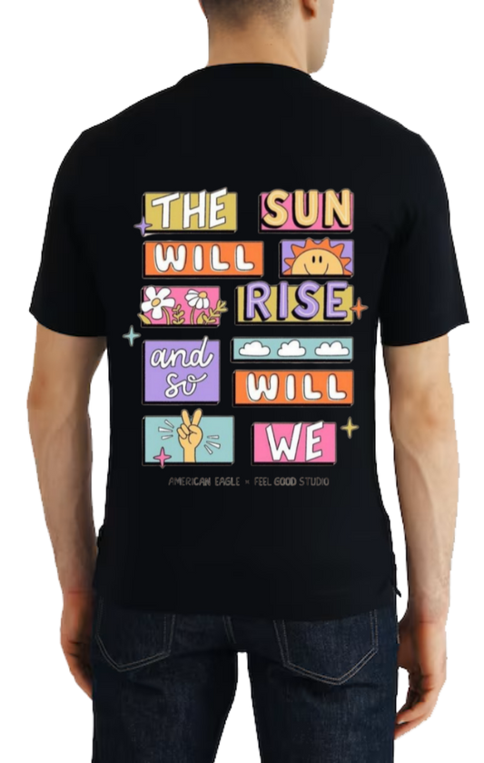 THE SUN WILL RISE and SO WILL WE+ AMERICAN EAGLE FEEL GOOD STUDIO t- shirt One Size Black back 67