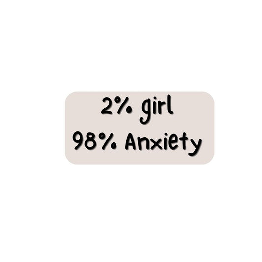 "2% Girl 98% Anxiety" Vinyl Sticker - Funny Mental Health Decal for Kindle, Laptop, Water Bottle & Journal - Cute Relatable Gift for Girls & Teens