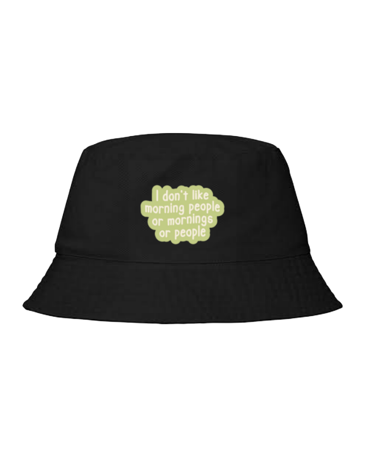 Bucket hat Fishman hat cap I don't like morning people or mornings or people 72