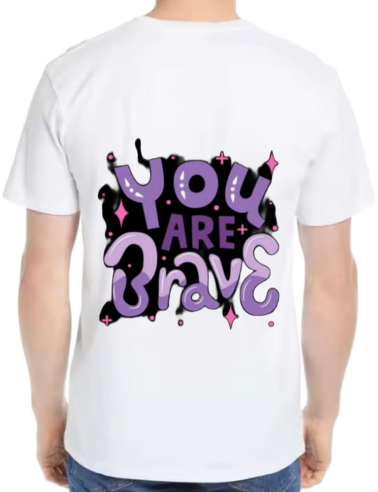 You Are Brave t- shirt One Size White back 75