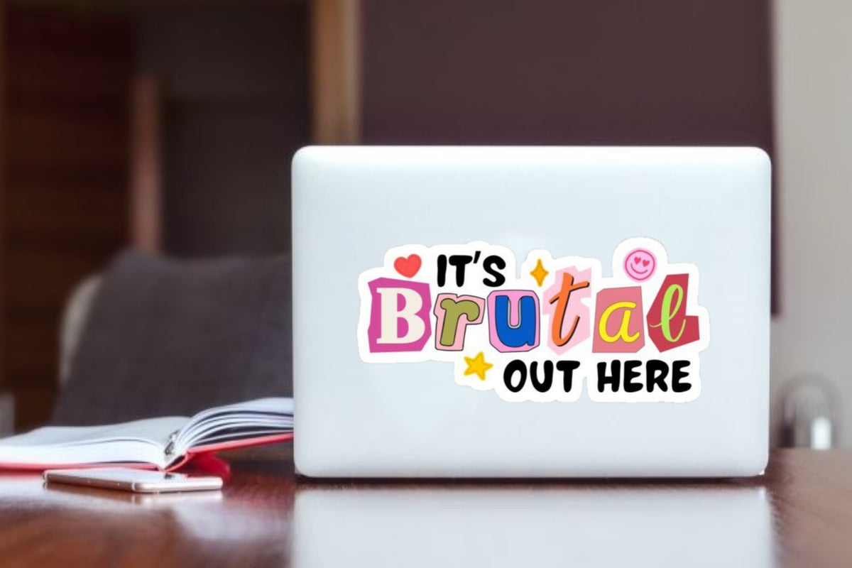 "It's Brutal Out Here" Retro Laptop Sticker, Colorful Aesthetic Quote Vinyl Decal for Laptop, Water Bottle, and Journal