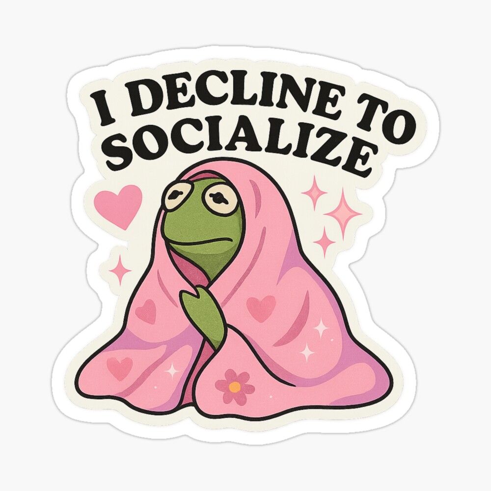 Funny "I Decline to Socialize" Kermit Meme Sticker - Sarcastic Introvert Frog Vinyl Decal for Laptop, Water Bottle, Journal, and Phone Case