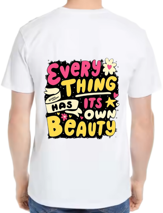 Every THING HAS ITSA OWN BEAUTY t- shirt One Size White back 78