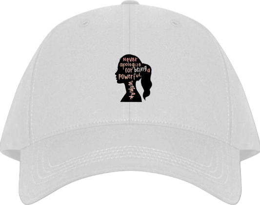 Never apologize for being a powerful woman Baseball cap White 74