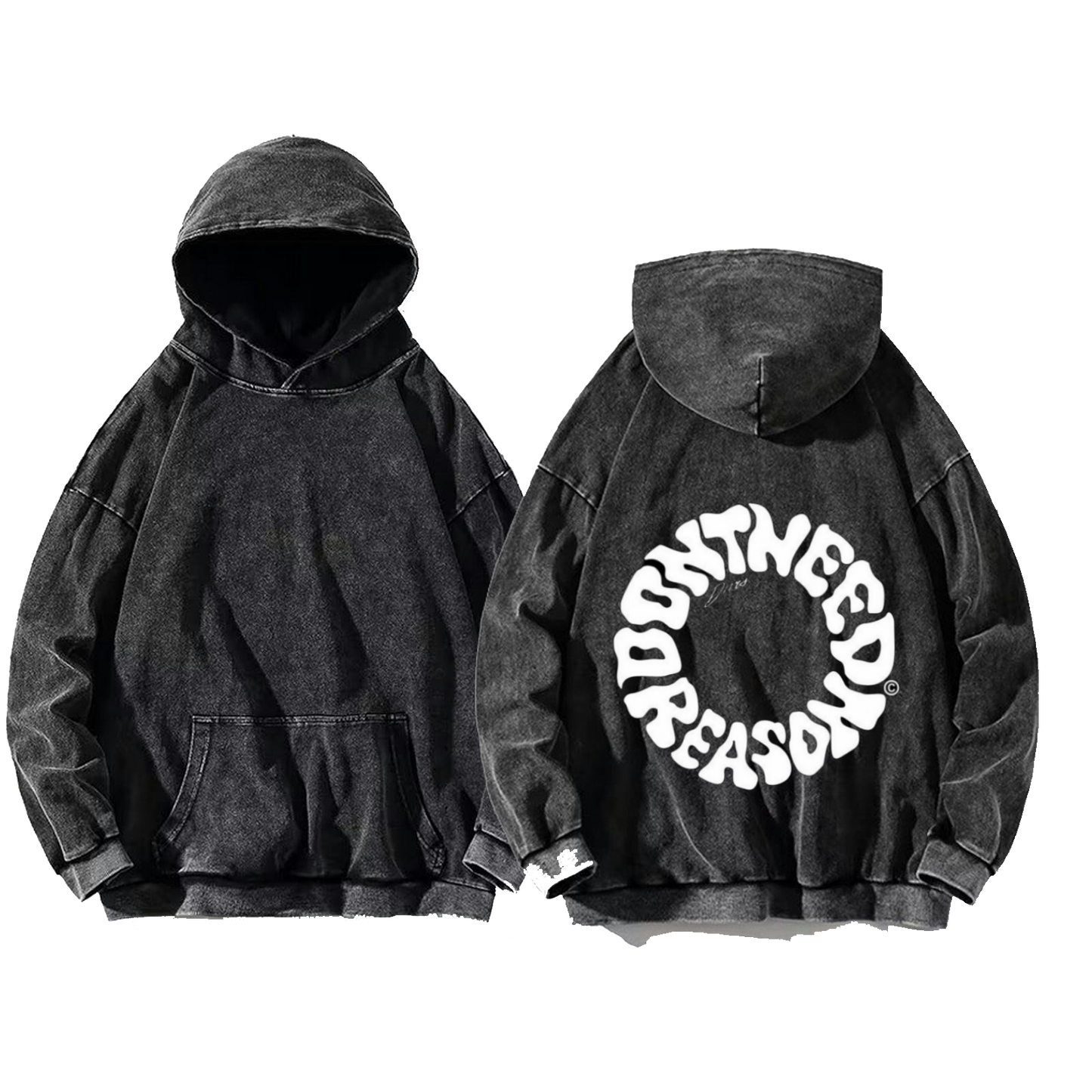 DON'T NEED A REASON One Size hoodie Washed Back 63