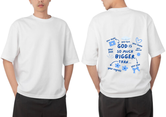 God Is So Much Bigger Than t- shirt One Size White back 7