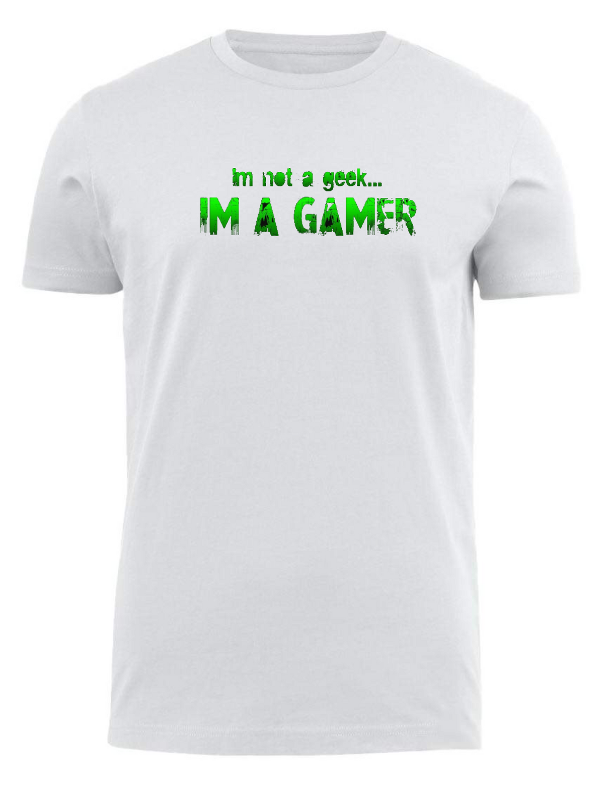 Text png Im not a geek... IM A GAMER t-shirt fit White