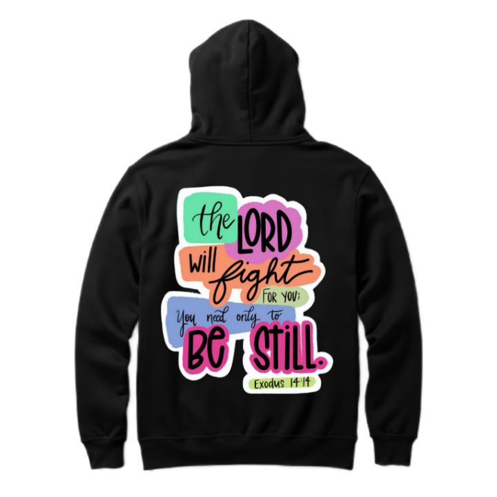 the LORD will fight You need only to Be Still One Size hoodie Black Back 81