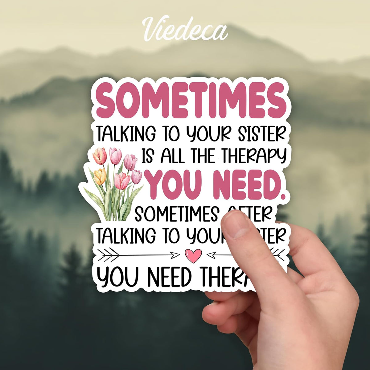 (3Pcs) Sometimes Talking to Your Sister is All The Therapy You Need Sticker Funny Sarcastic Quotes Humorous Sibling Best Sis Vinyl Decal for Tumbler Laptop Water Bottles Books Phone -Size 3x3 Inches