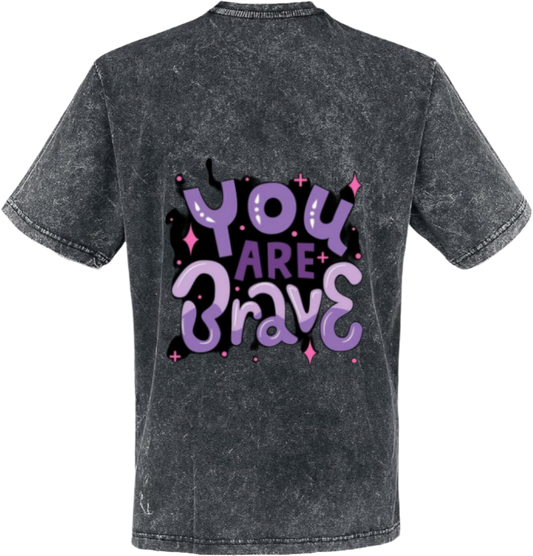 + + You Brave ARE t- shirt One Size Washed Back 82