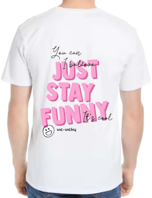 JUST STAY FUNNY t- shirt One Size White back 83