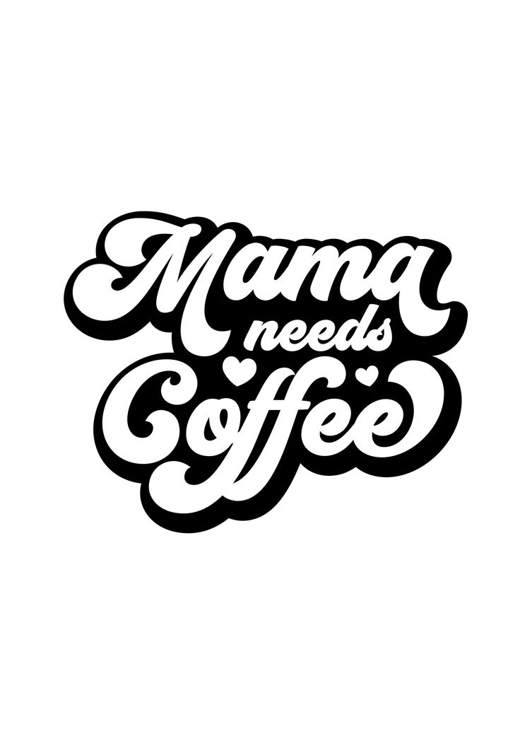 Sticker coffee Mama needs coffee 87