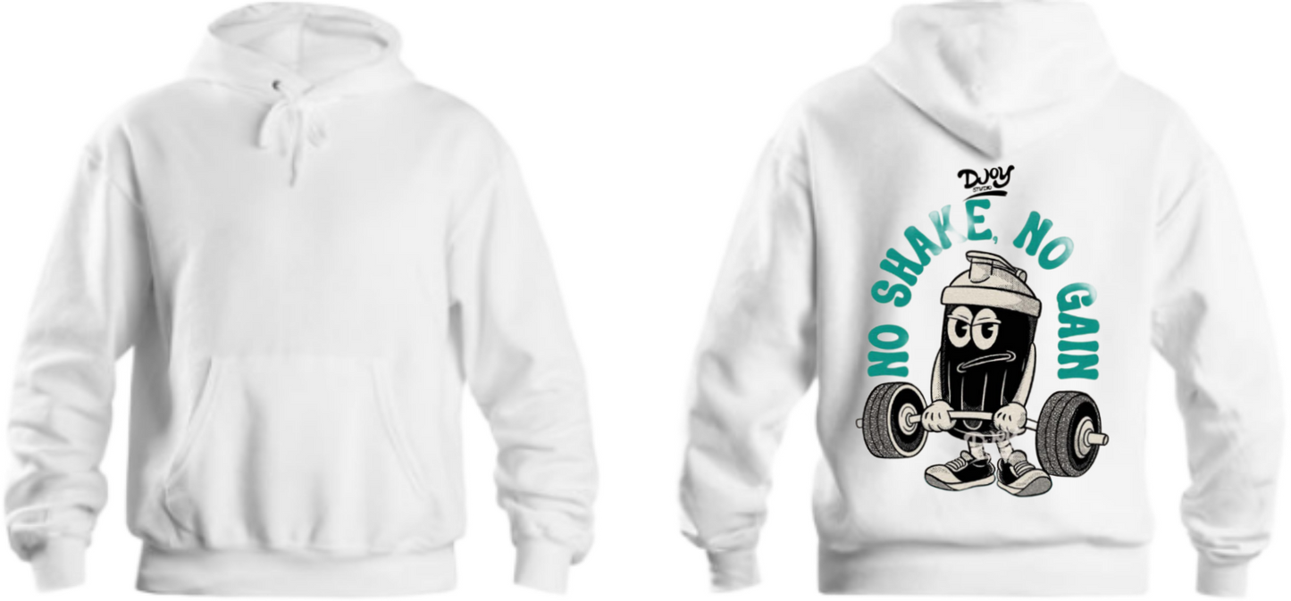 No Shake, No Gain One Size hoodie White Back 8