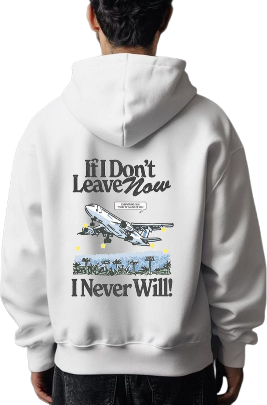 If I Don't Leave Now Over Size hoodie White Back 82