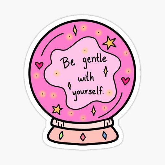 Be Gentle with Yourself" Pink Crystal Ball Vinyl Sticker - Cute Mental Health & Self Care Decal for Kindle, Laptop, Water Bottle & Journal - Positive Affirmation Gift for Women & Girls