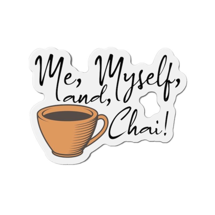 Sticker coffee Me, Myself, and Chai 91