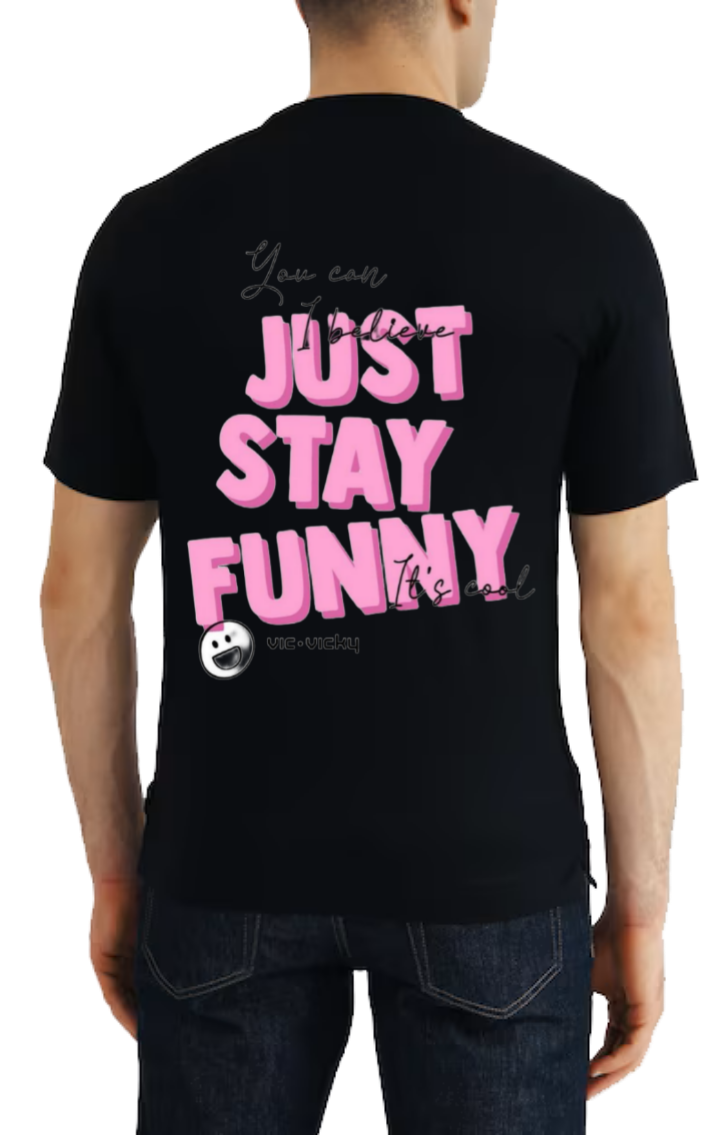 JUST STAY FUNNY t- shirt One Size Black back 91