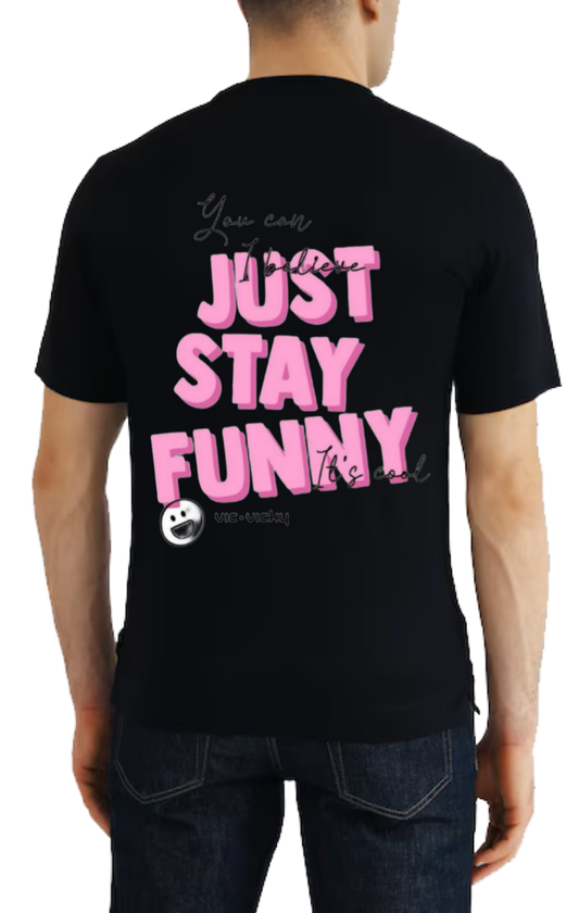 JUST STAY FUNNY t- shirt One Size Black back 91