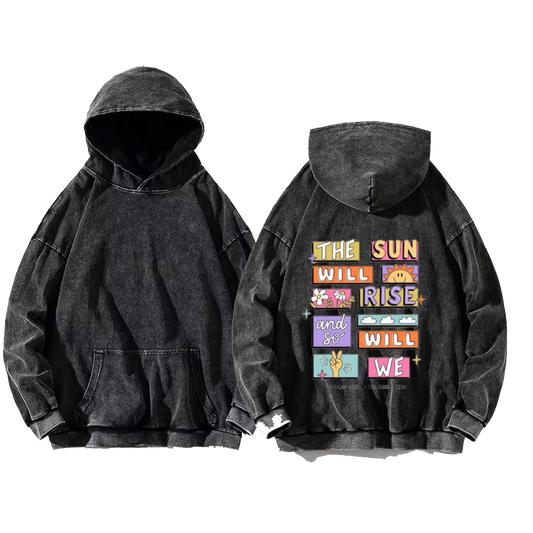 THE SUN WILL and RISE WILL Su WE One Size hoodie Washed Back 75