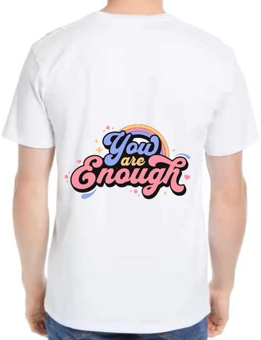 are You Enough t- shirt One Size White back 94