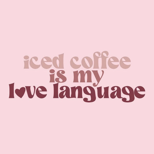 Sticker coffee iced coffee is my love language 97