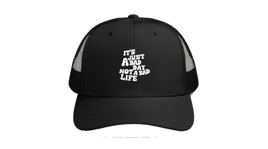 Baseball cap Black IT'S JUST A BAD DAY NOT A BAD LIFE 143