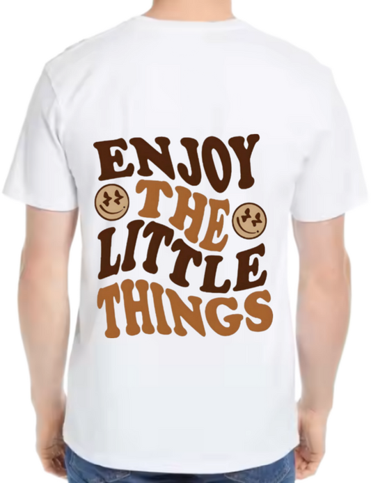ENJOY THE LITTLE THINGS t- shirt One Size White back 99