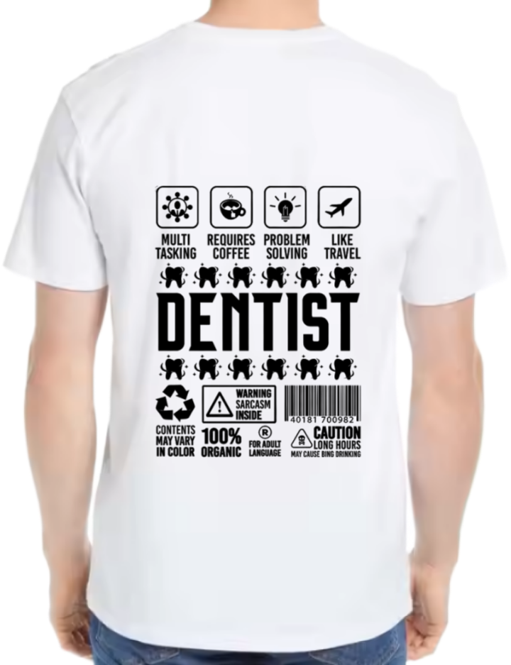 Dentist Back text One Size t- shirt White Back 9