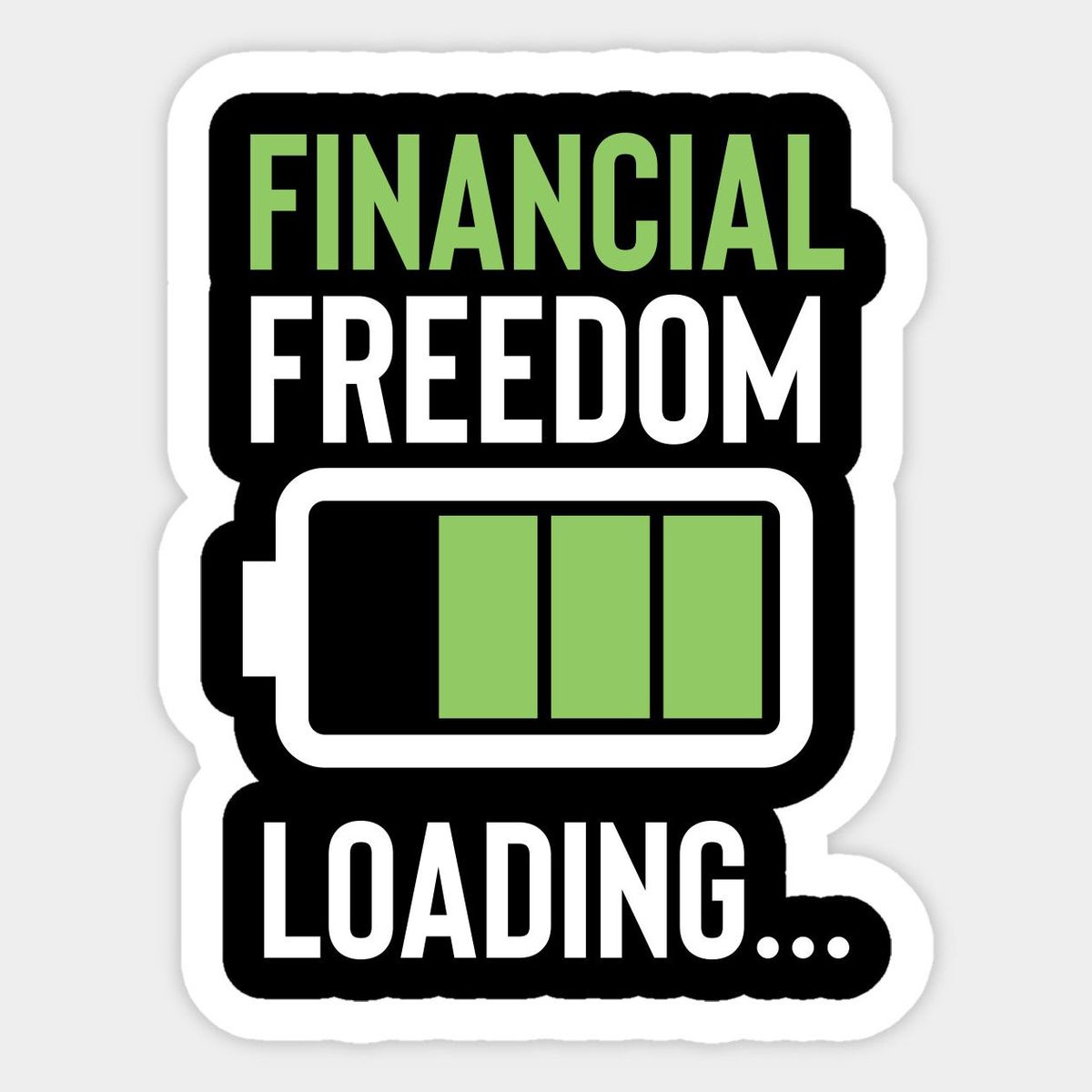 Financial Freedom Loading" Battery Sticker - Entrepreneur and Investor Vinyl Decal for Laptop, Water Bottle, Journal, and Phone Case