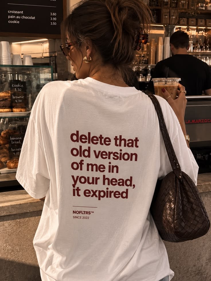 delete that old version of me in your head, it expired T-Shirt Oversized White